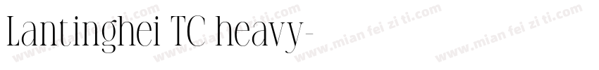 Lantinghei TC heavy字体转换